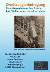 Ein Plakat zur Zeitzeugenbefragung mit dem Titel "Eine Meisenheimer Geschichte". Es zeigt ein altes Foto von Hugo Weil und Informationen zu einer Veranstaltung in Staudenheim.