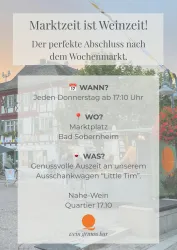 Ein Werbeplakat für eine Veranstaltung in Bad Sobernheim. Es informiert über die Weinzeit, die jeden Donnerstag nach dem Wochenmarkt stattfindet.