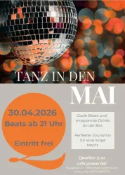Ein Poster für eine Veranstaltung mit dem Titel "Tanz in den Mai". Es enthält Informationen zu Datum, Uhrzeit, kostenlosen Eintritt und Angeboten an der Bar.